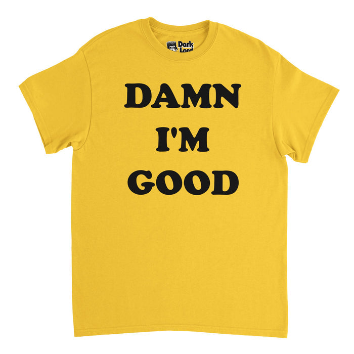 A vintage, 70s style t-shirt in the color yellow that says "Damn I'm Good" in black text. References the car racer Dale Earnhardt, nicknamed "The Man in Black", known for his black No. 3 Chevy car, who wore this shirt in his breakout NASCAR season as well as in the film documentary "Becoming Earnhardt: 1980".