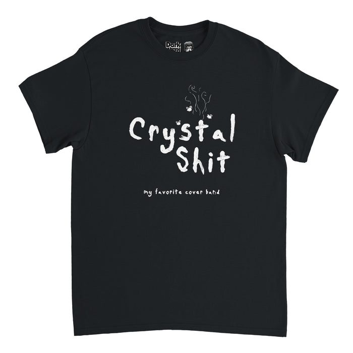 A retro, 70s style black colored t-shirt that says "Crystal Shit" in big letters in the middle of the shirt and "my favorite cover band" below with the image of a couple bugs and flowers and some smoke and lines curling up from the letter "t". References the 1984 song "Bitchin' Camaro" by the American rock band the Dead Milkman from their debut album "Big Lizard in My Backyard".