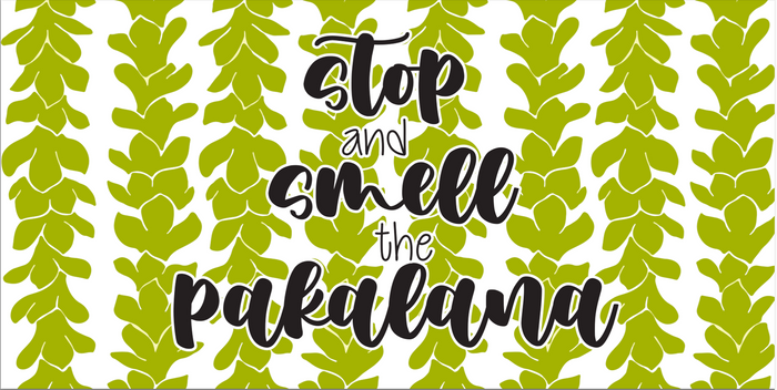 SMELL THE PAKALANA WOOD SIGN